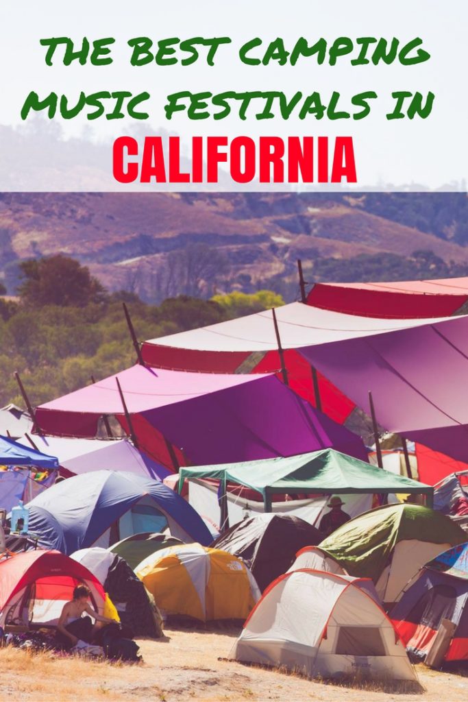 THE BEST CAMPING MUSIC FESTIVALS IN CALIFORNIA THE BEST CAMPING MUSIC FESTIVAL IN CALIFORNIA